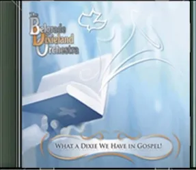 What a Dixie We Have in Gospel